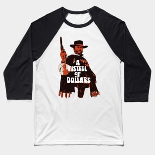 A Fistful of Dollars Fan Art Baseball T-Shirt